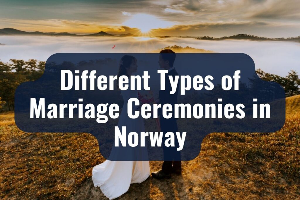 Different Types of Marriage Ceremonies in Norway