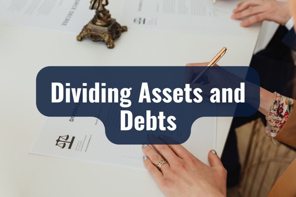 Dividing Assets and Debts