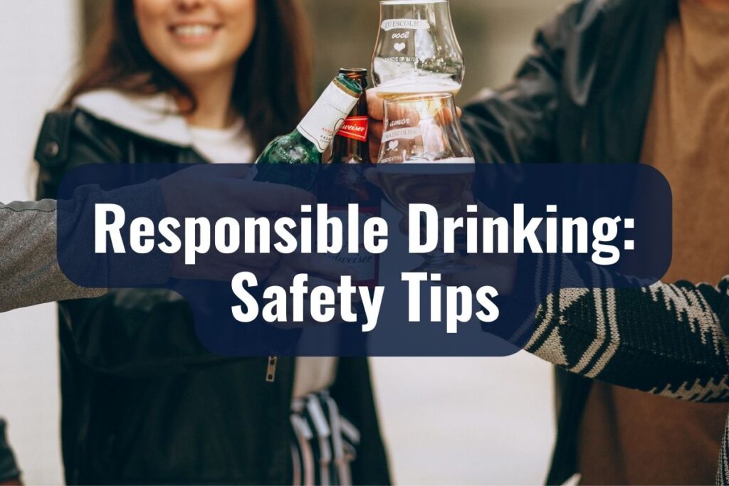 Responsible Drinking Safety Tips