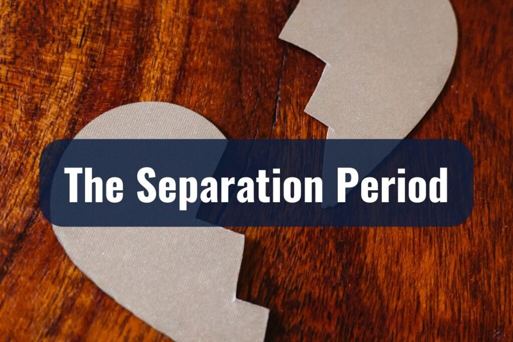 The Separation Period