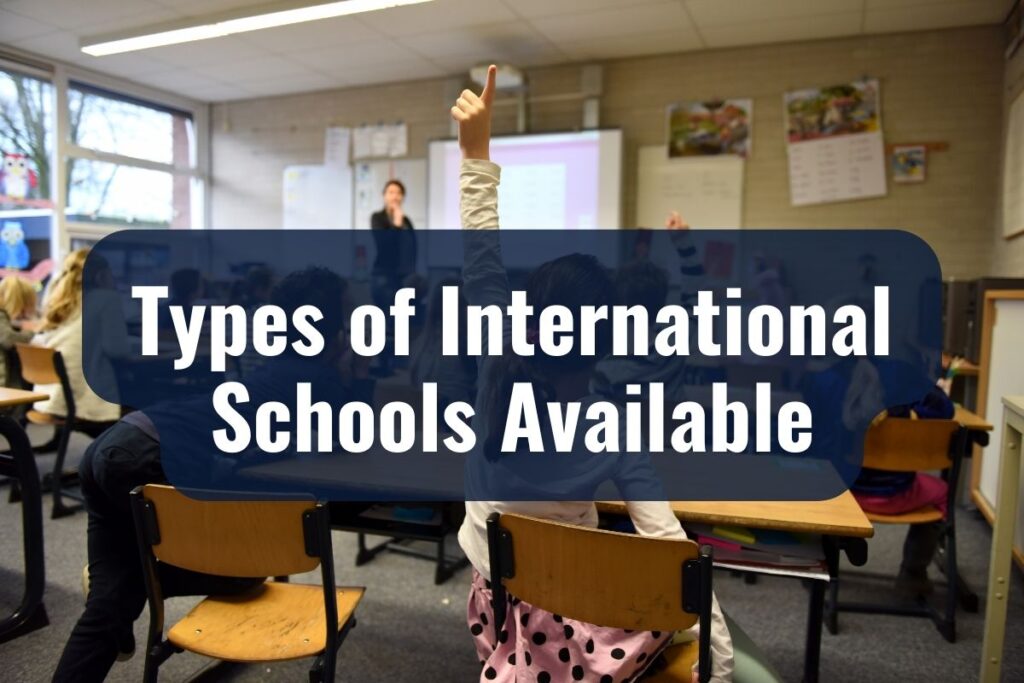 Types of International Schools Available