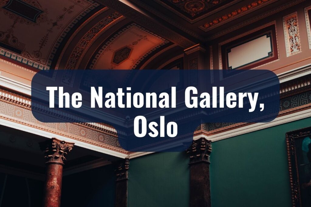The National Gallery, Oslo