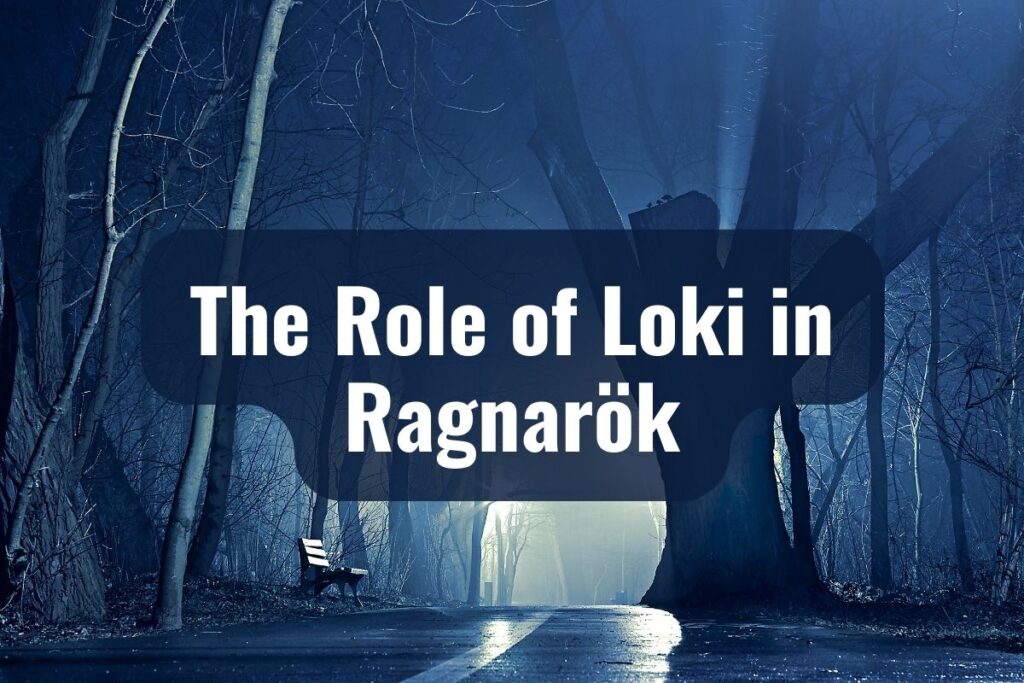 The Role of Loki in Ragnarök