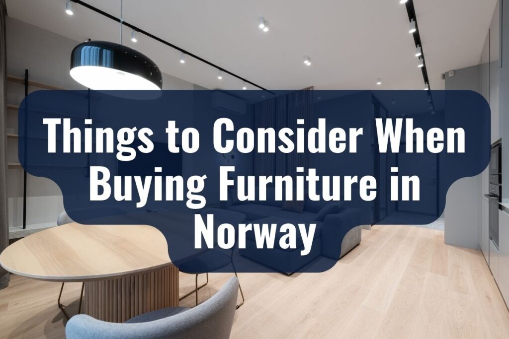 Things to Consider When Buying Furniture in Norway