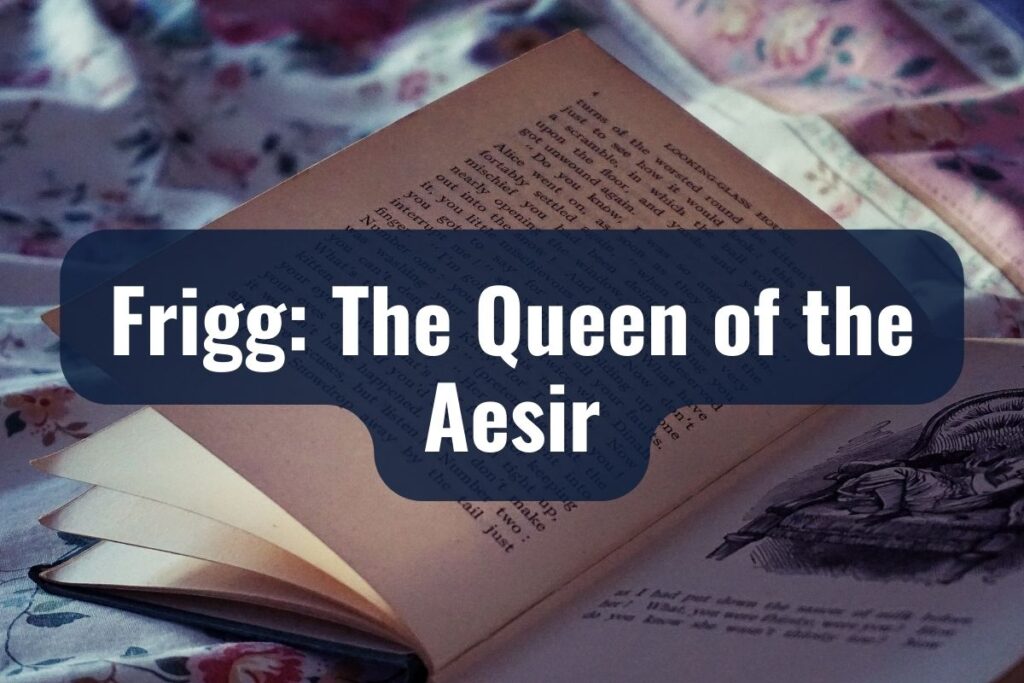 Frigg: The Queen of the Aesir