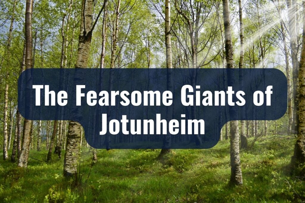 The Fearsome Giants of Jotunheim
