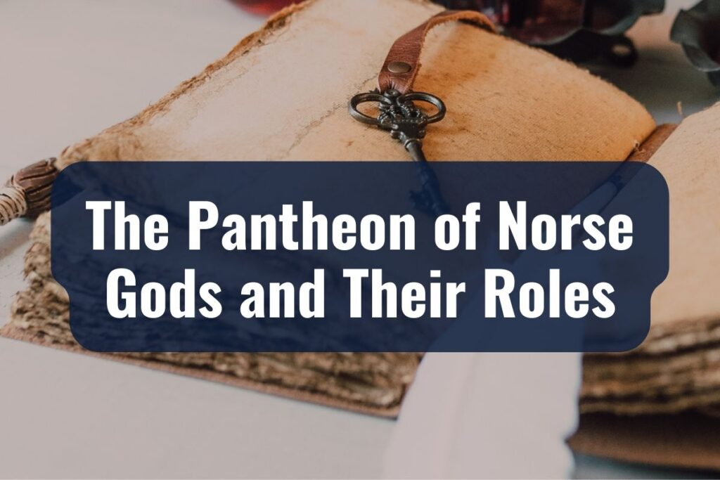 The Pantheon of Norse Gods and Their Roles